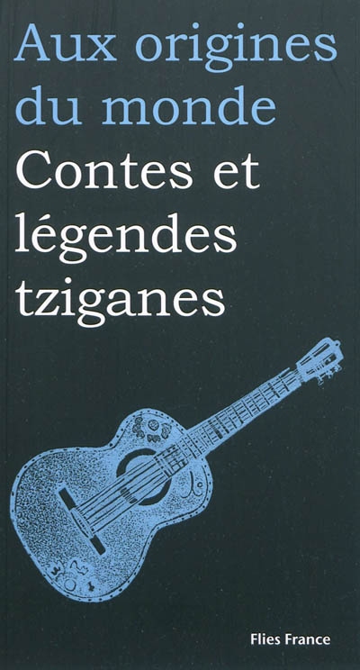 Contes et légendes tziganes - 