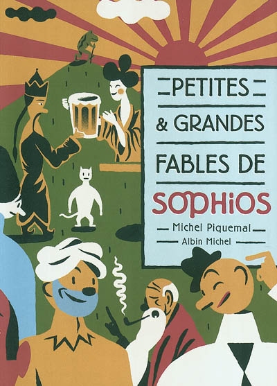 Petites et grandes fables de Sophios - 