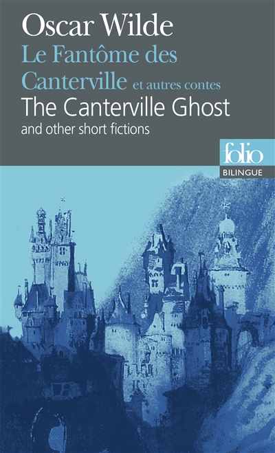 The Canterville ghost and other short fictions = le fantôme des…