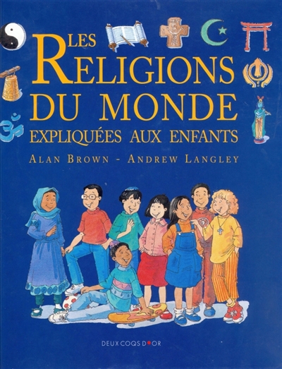 religions du monde expliquées aux enfants (Les ) - 