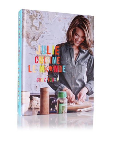 Julie cuisine le monde... chez vous - 