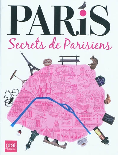 Paris, secrets de Parisiens - 