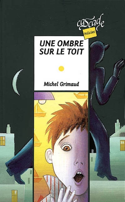 Une ombre sur le toit - 