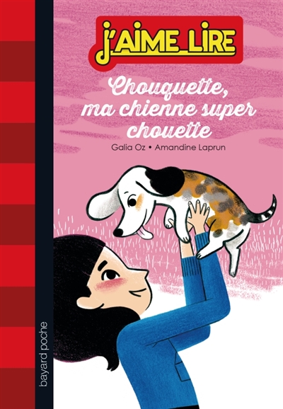 Chouquette, ma chienne super chouette - 