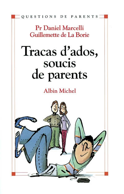 Tracas d'ados, soucis de parents - 