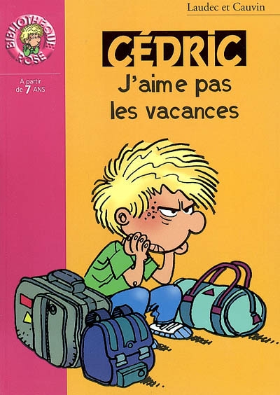 Cédric [roman] : j'aime pas les vacances - 