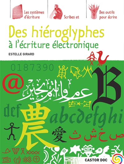 Des hiéroglyphes à l'écriture électronique - 