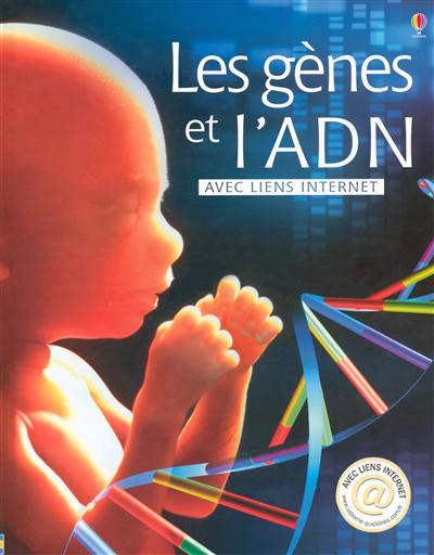 gènes et l'ADN (Les ) - 