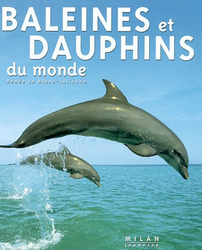 Baleines et dauphins du monde - 