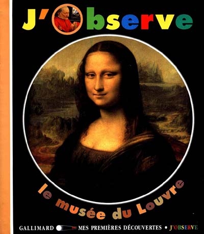 J'observe le musée du Louvre - 