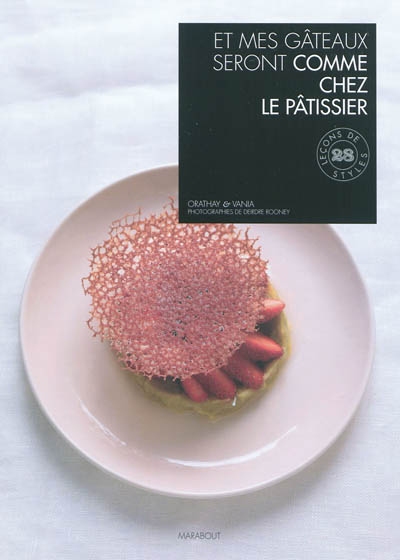 Et mes gâteaux seront comme chez le pâtissier - 