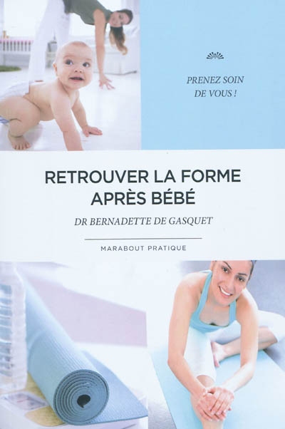 Retrouver la forme après bébé - 