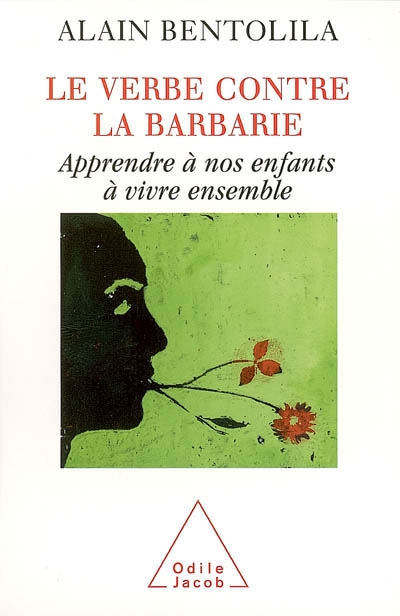 verbe contre la barbarie (Le) - 