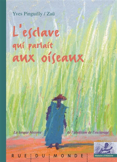 esclave qui parlait aux oiseaux (L') - 