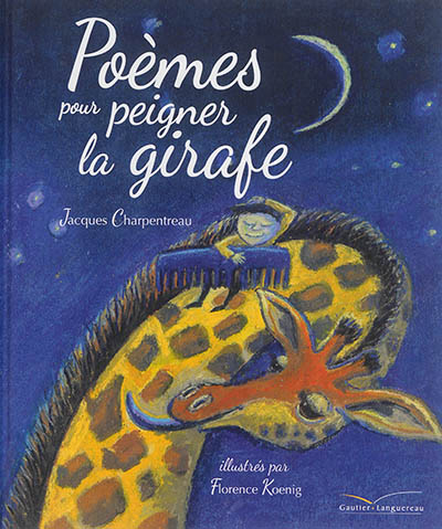 Poèmes pour peigner la girafe - 