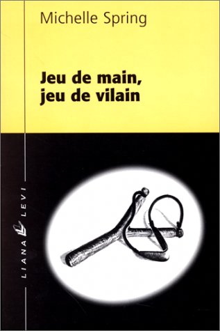 Jeu de main, jeu de vilain - 