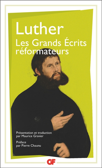 grands écrits réformateurs (Les ) - 