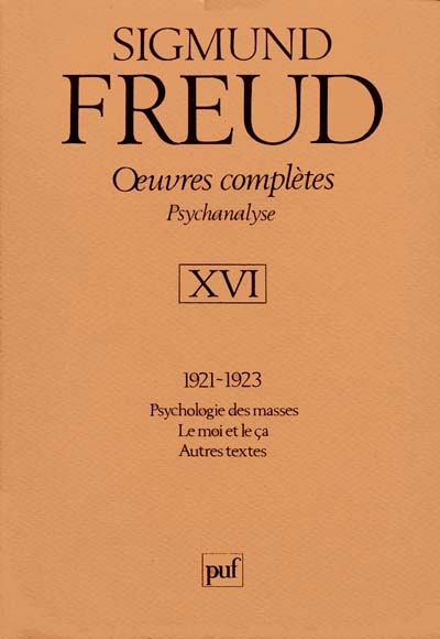 Oeuvres complètes : psychanalyse 16 : 1921-1923 - 