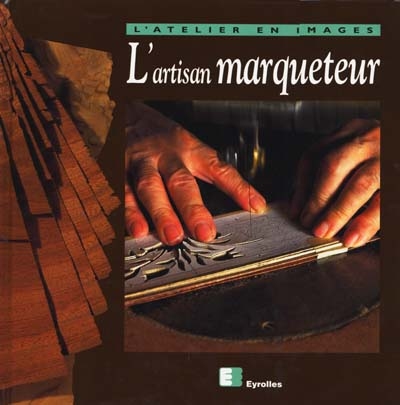 artisan marqueteur (L') - 