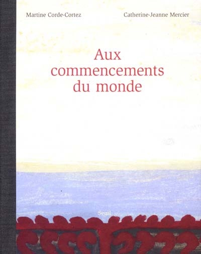 Aux commencements du monde - 