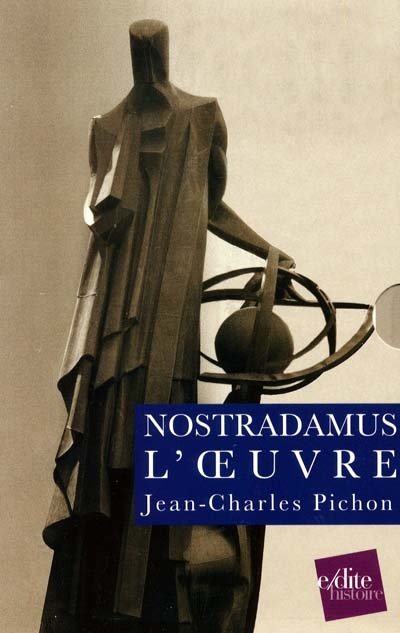 Nostradamus, la vie et l'oeuvre - 