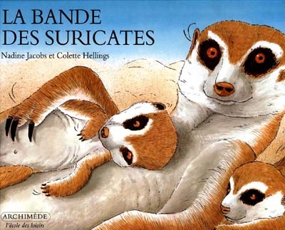 (La) bande des suricates - 