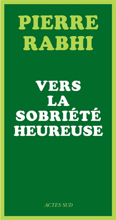 Vers la sobriété heureuse - 