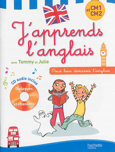 J'apprends l'anglais avec Tommy et Julie, CM1 et CM2 - 