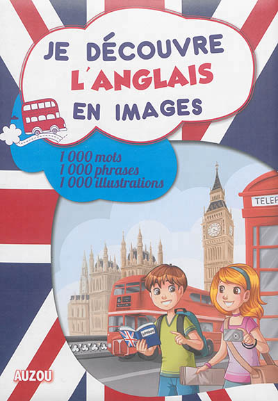 Je découvre l'anglais en images - 