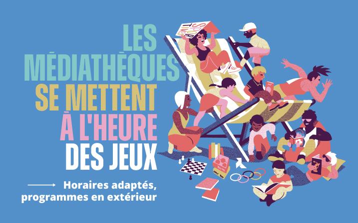 "Les médiathèques se mettent à l'heure des jeux. Horaires adaptés, programme en extérieur"